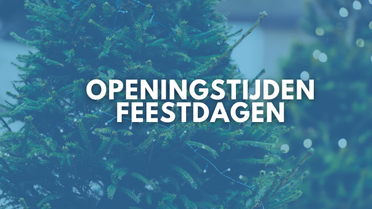 Feestelijke Openingstijden